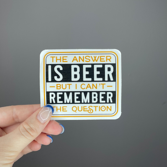 The Answer Is Beer Sticker
