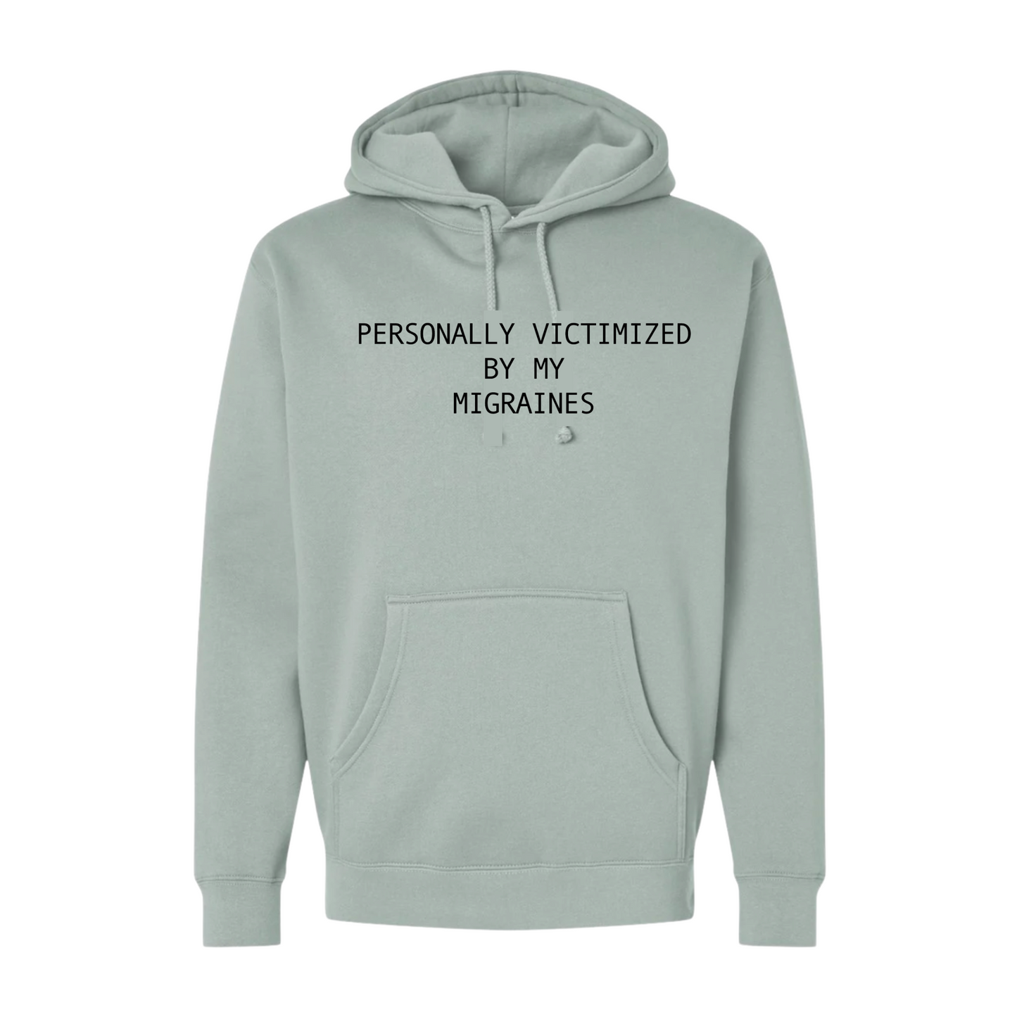 Light green hoodie with text 'PERSONALLY VICTIMIZED BY MY MIGRAINES' on a white background