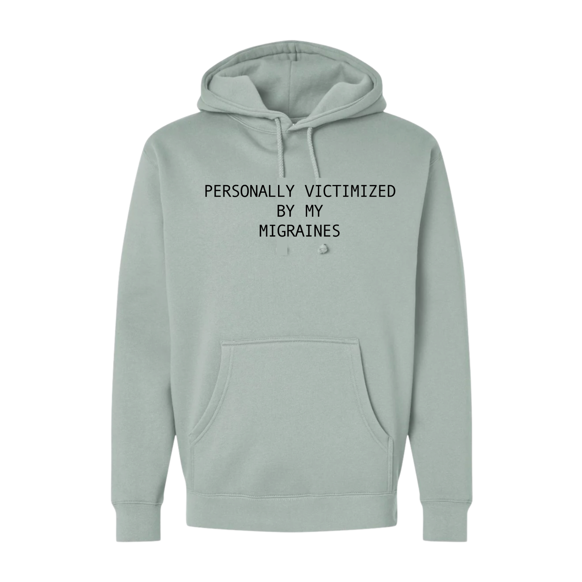 Light green hoodie with text 'PERSONALLY VICTIMIZED BY MY MIGRAINES' on a white background