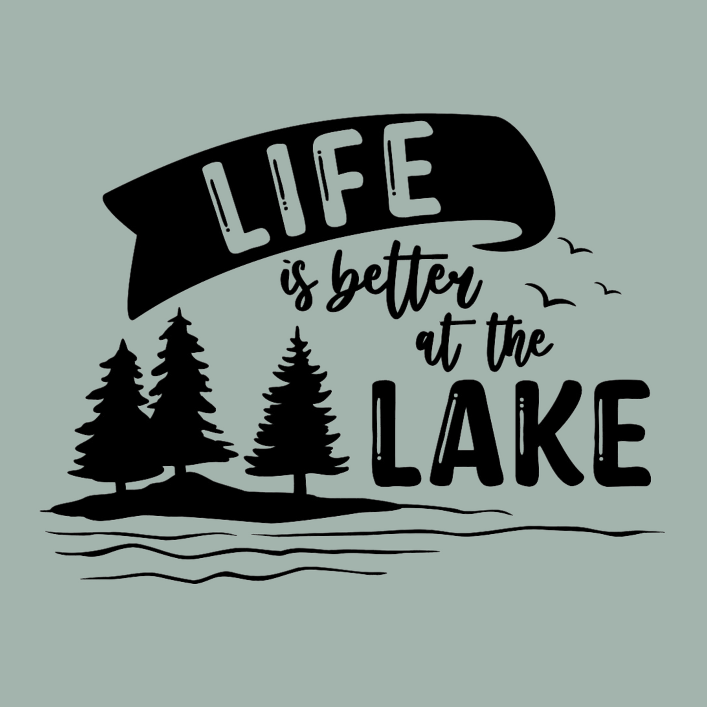 Life Is Better At The Lake Slouchy Tank Top design on a dusty blue background