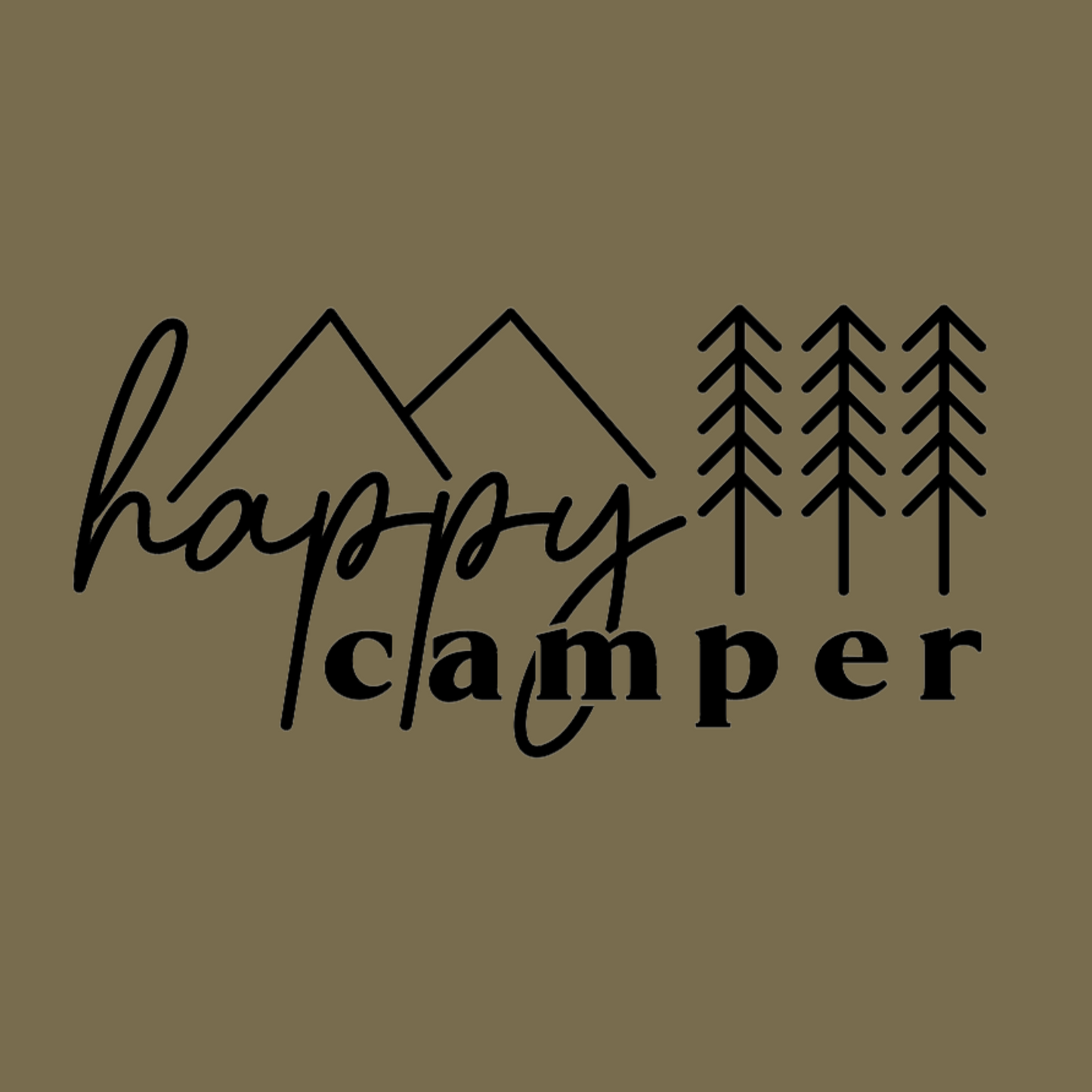Happy Camper T-Shirt in Heather Olive. The front has a cursive font "happy" with "camper" below it in a bold lowercase font. Two triangle mountains are above the word happy, and three pine trees are above the word camper. The design is in black. This is an image of the design up close view in black on a olive green background.