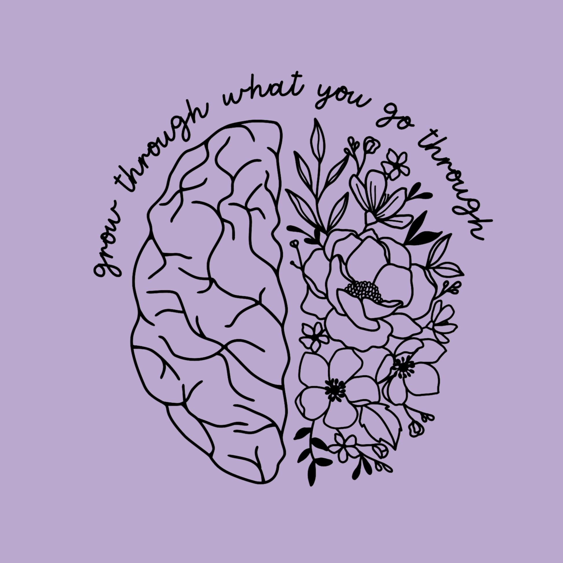 Grow Through Mental Health Brain T-Shirt in purple with a black design on the front. The design has a brain with the left side looking like a brain and the right side being flowers. At the top of the design has a cursive font that says "grow through what you go through". This is an image of the design in black on a purple background.