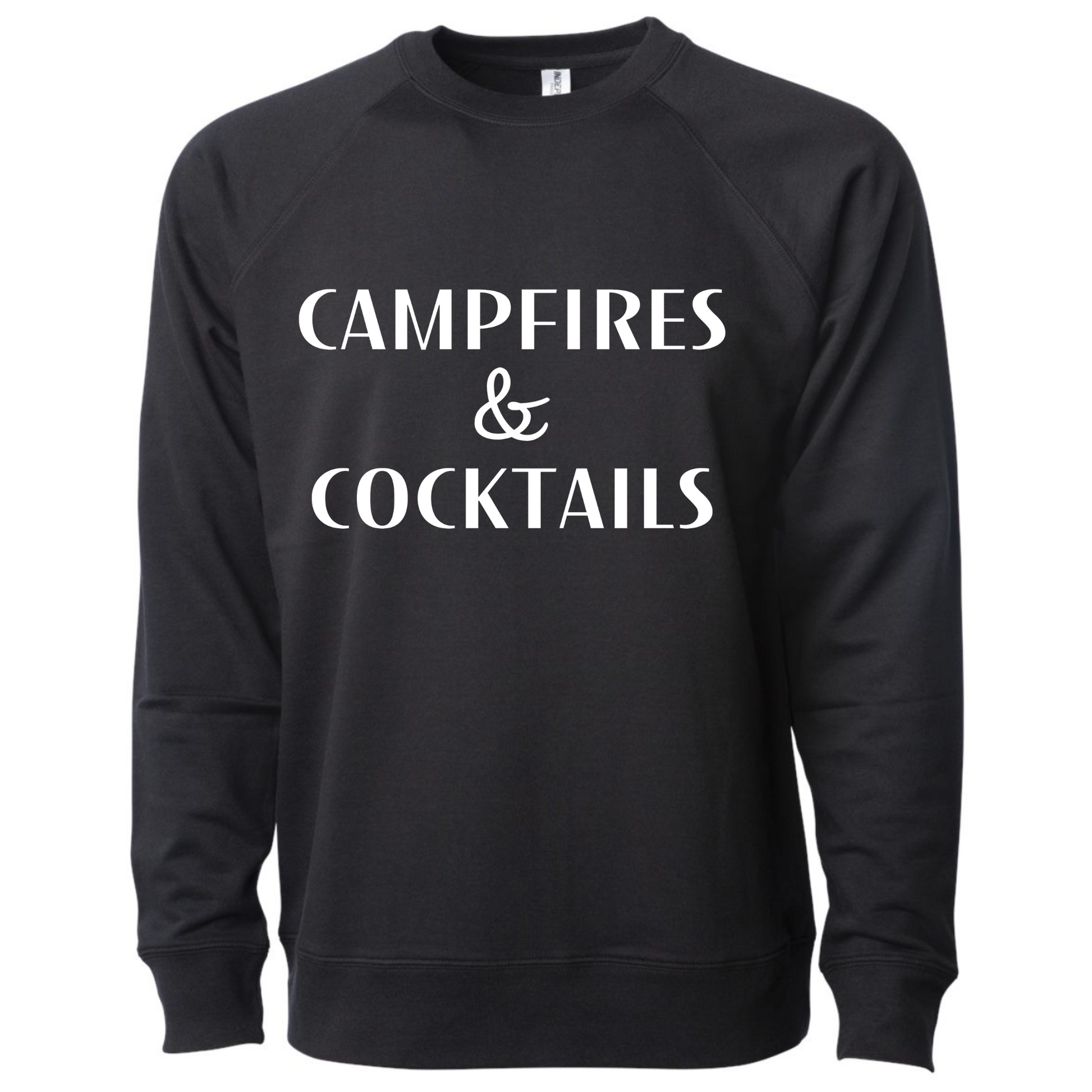 Campfires & Cocktails - Pull Over Sweatshirt. Black unisex crew neck pull over sweatshirt in a lightweight fabric with the saying "campfires & cocktails" in a bold white font. This is the front view of the sweatshirt.