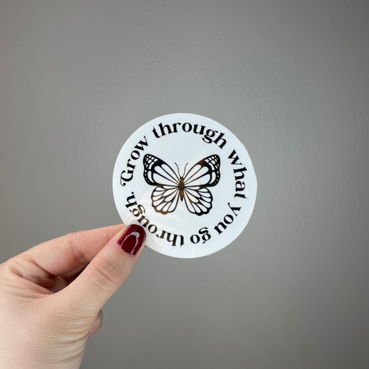 Grow Through What You Go Through Sticker with a butterfly - black and white