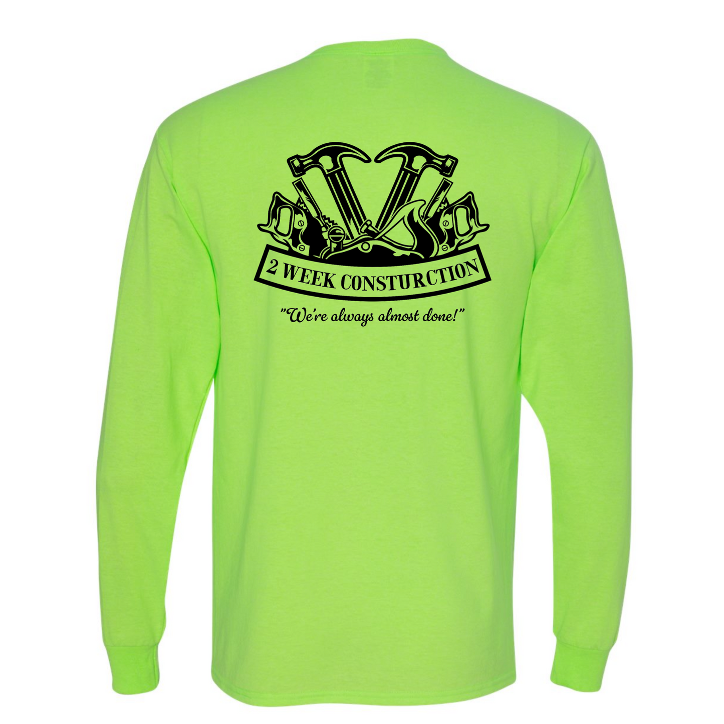 2 Week Construction Long Sleeve Shirt