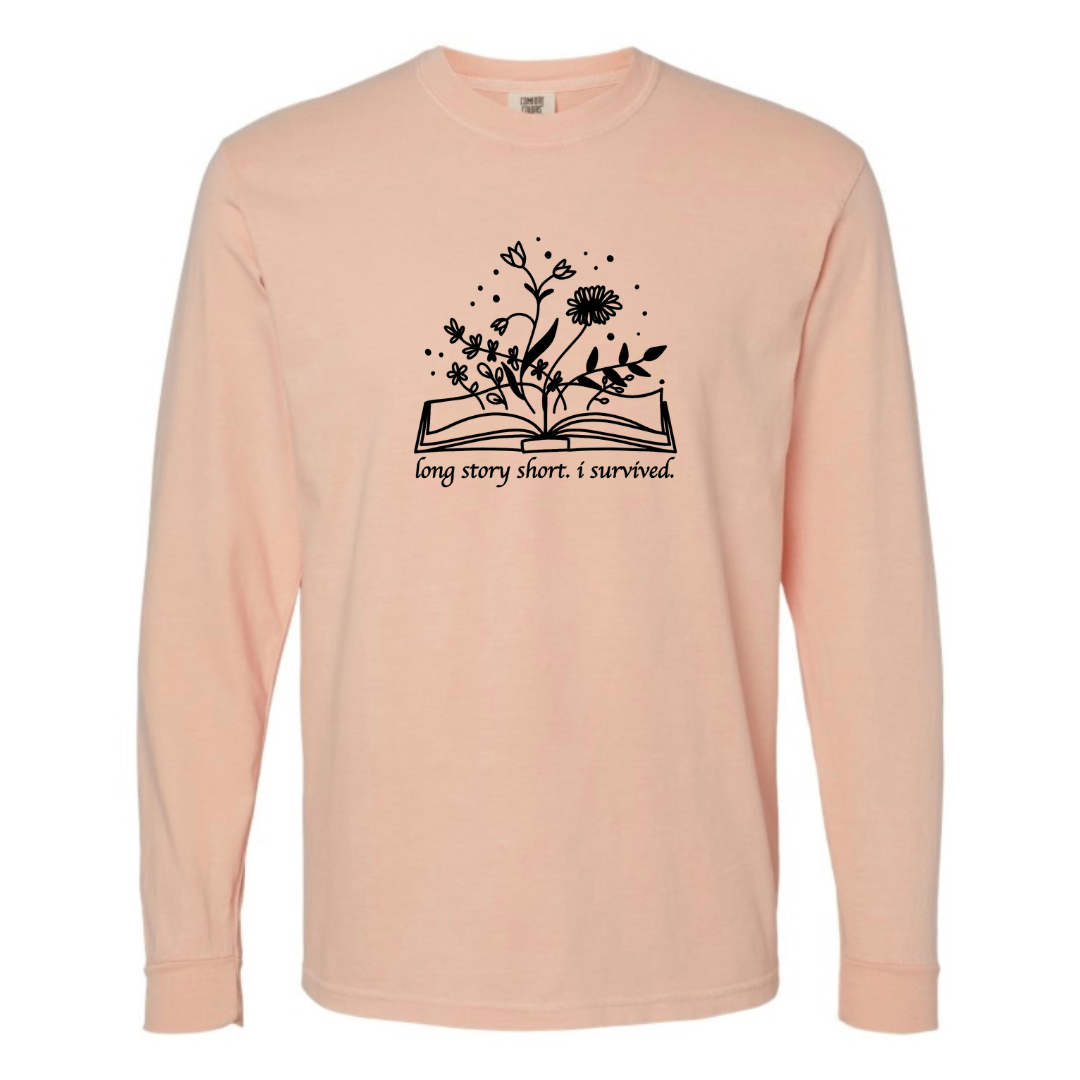 Long Story Short, I Survived Long Sleeve T-Shirt Pink front view