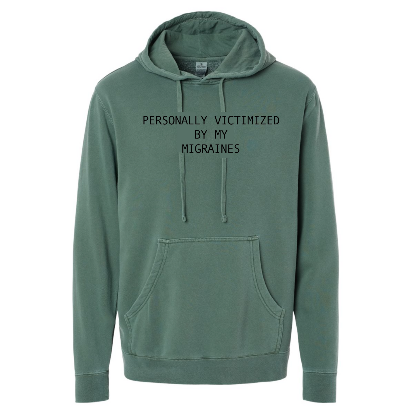 Personally Victimized By My Migraines Hoodie in green - front view