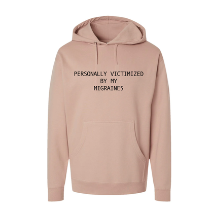 Personally Victimized By My Migraines Hoodie