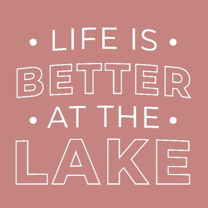 Life Is Better By The Lake design in white with a mauve background. Made for a better view of the design.